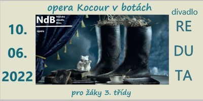Opera Kocour v botách pro žáky 3. třídy se uskuteční 10. 06. 2022 v divadle REDUTA