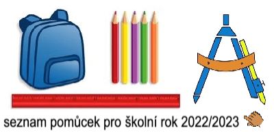 Seznam pomůcek pro školní rok 2022/2023